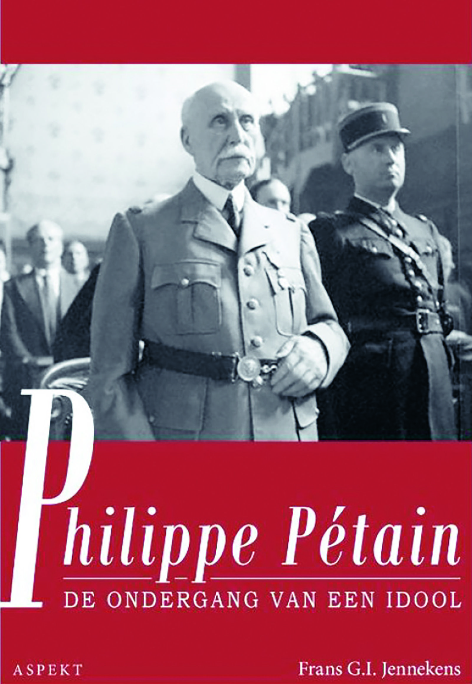 Omslag Phillipe Pétain: De ondergang van een idool